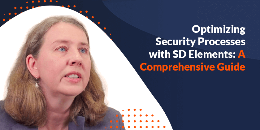 Optimizing Security Processes with SD Elements: A Comprehensive Guide